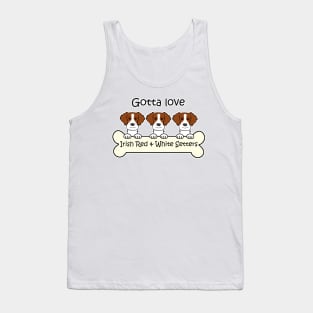 Gotta Love Irish RW Setters Tank Top